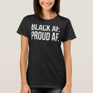 Camiseta Black Af Pround AF Black History Mono Afro