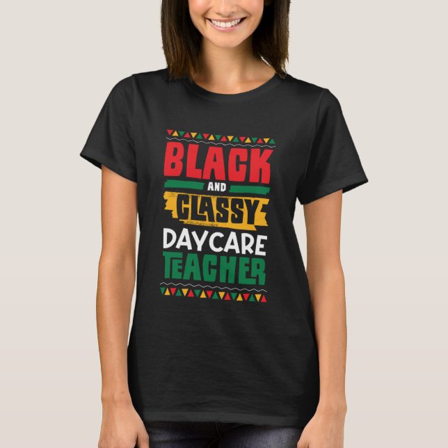 Camiseta Black and Classy Daycare Teacher Black History Mon (Anverso)