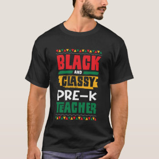 Camiseta Black and Classy Pre K Teacher Black History Month