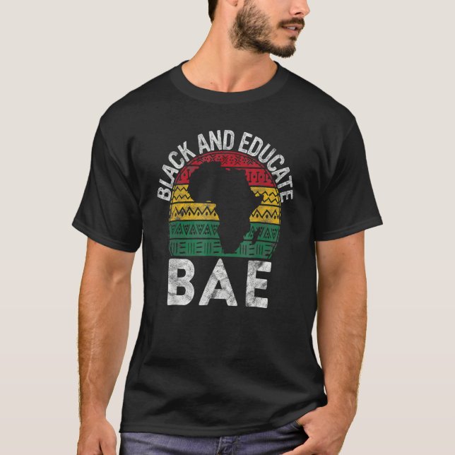 Camiseta Black and Educated BAE Gift Pride History Month Te (Anverso)