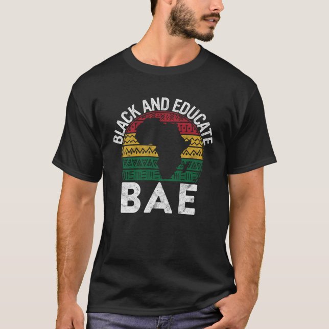 Camiseta Black and Educated BAE Pride History Month Teacher (Anverso)