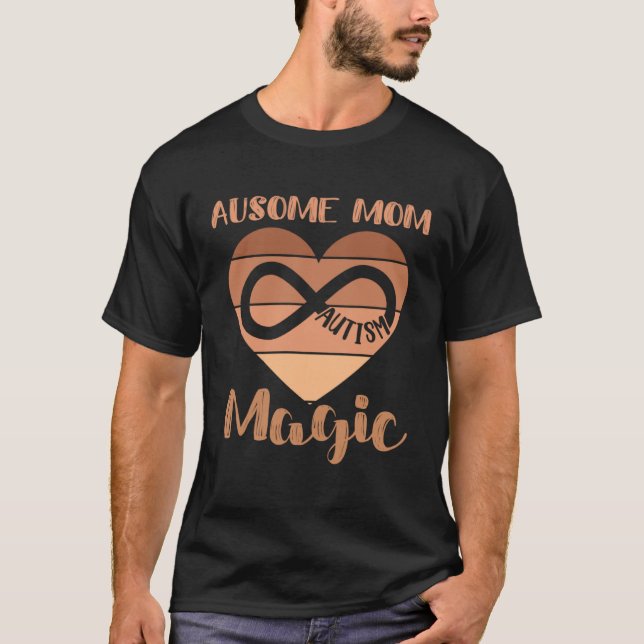 Camiseta Black Autism Mom Ausome Mom Magic Autistic Infinit (Anverso)