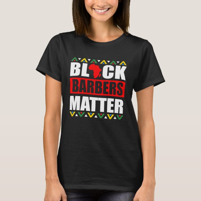 Camiseta Black Barbers Matter Haircut Hairstylist African A (Anverso)
