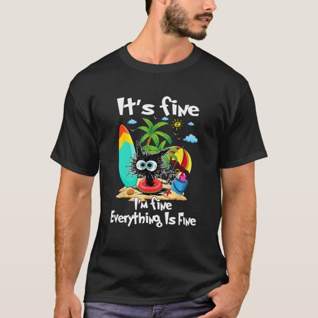Camiseta Black Cat Its Fine I m Fine Everything Is Fine  Su (Anverso)