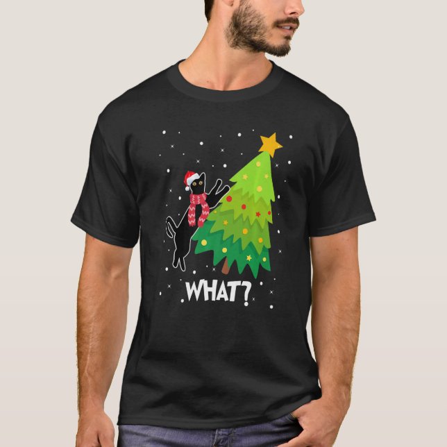 Camiseta Black Cat Pushing Christmas Tree Over Cat What (Anverso)