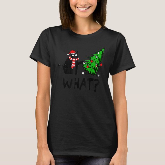 Camiseta Black Cat  Pushing Christmas Tree Over Cat What (Anverso)