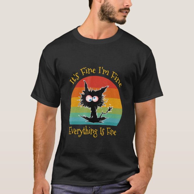 Camiseta Black Cat Retro It's Fine I'm Fine Everything Is F (Anverso)