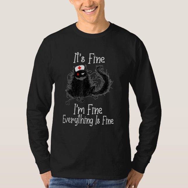 Camiseta Black Cat tee Shirt It's Fine I'm Fine Nurses Day  (Anverso)