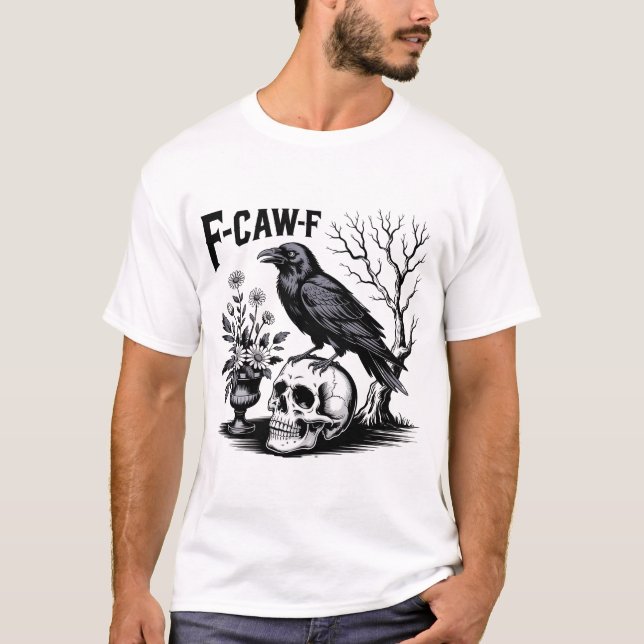 Camiseta Black Crow F Caw F, Funny Bird Sarcástico (Anverso)
