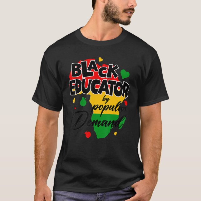 Camiseta Black Educator By Popular Demand Black History Mon (Anverso)