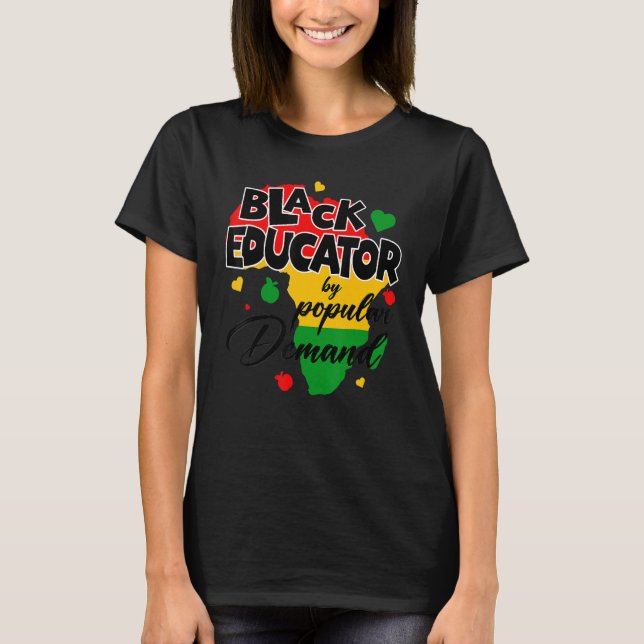 Camiseta Black Educator By Popular Demand Black History Mon (Anverso)