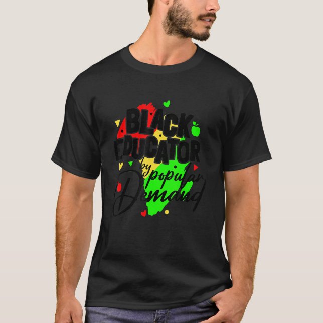 Camiseta Black Educator By Popular Demand Gift for Teachers (Anverso)