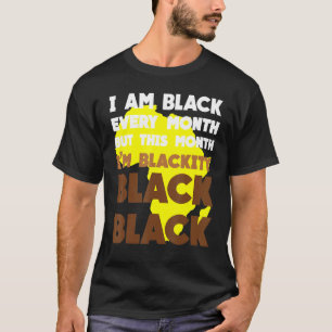 Camiseta Black Every Month Black History African Bhm Blacki