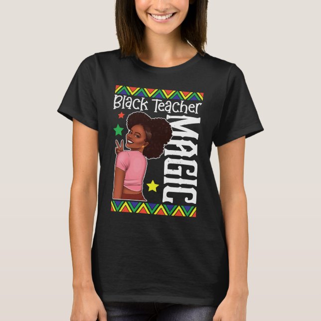 Camiseta Black Female Teacher Magic Teach Black History Mon (Anverso)