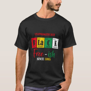 Camiseta Black Free-Ish sin remordimientos desde 1865