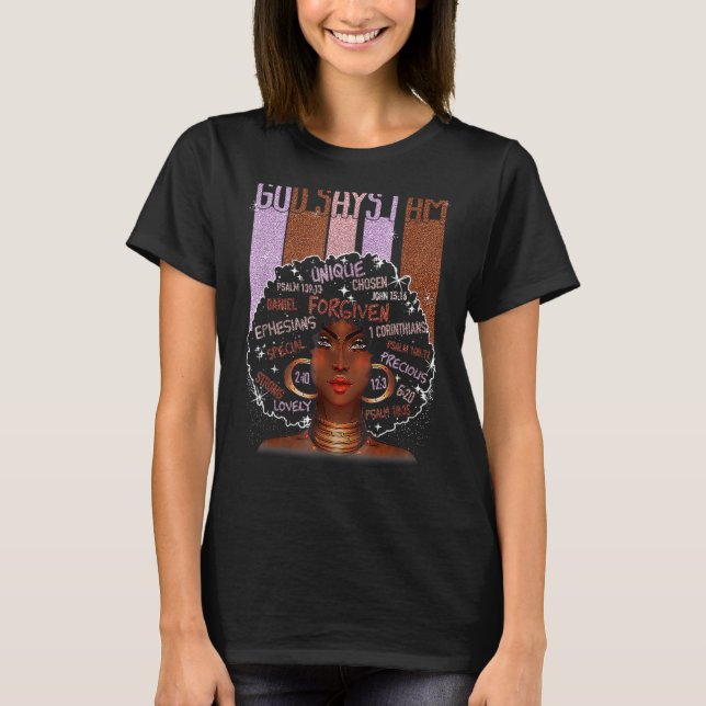 Camiseta Black Girl God Says I Am Black Melanin History Mon (Anverso)