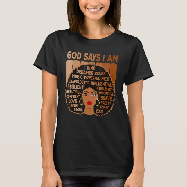 Camiseta Black Girl God Says I Am Black Melanin History Mon (Anverso)