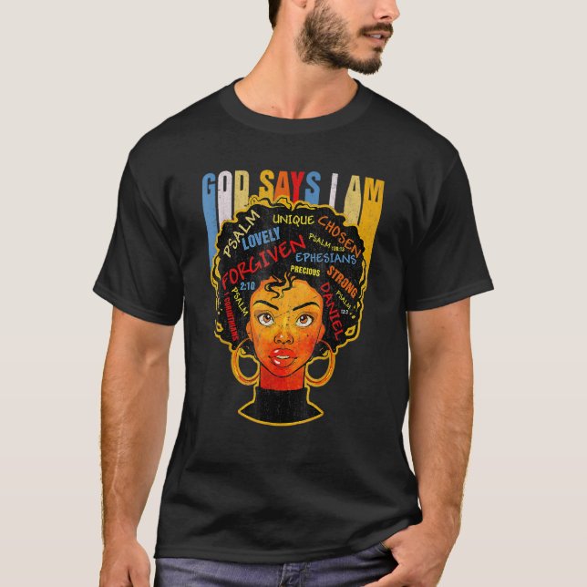 Camiseta Black Girl God Says I Am Black Melanin History Mon (Anverso)