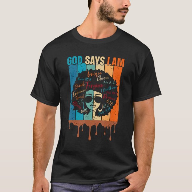 Camiseta Black Girl God Says I Am Black Melanin History Mon (Anverso)