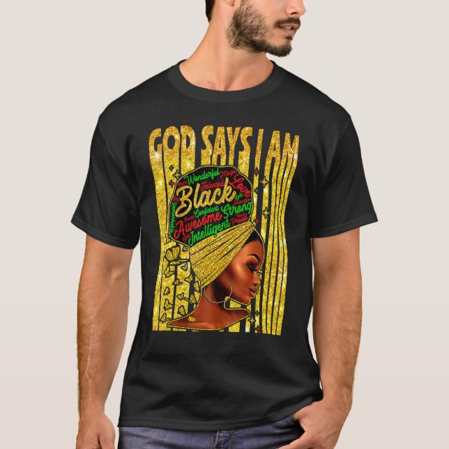 Camiseta Black Girl God Says I Am Black Melanin History Mon (Anverso)