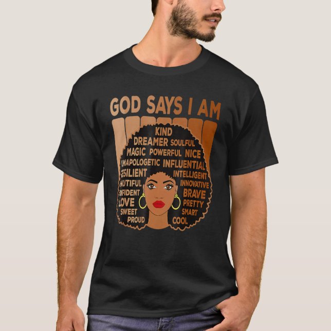 Camiseta Black Girl God Says I Am Black Melanin History Mon (Anverso)
