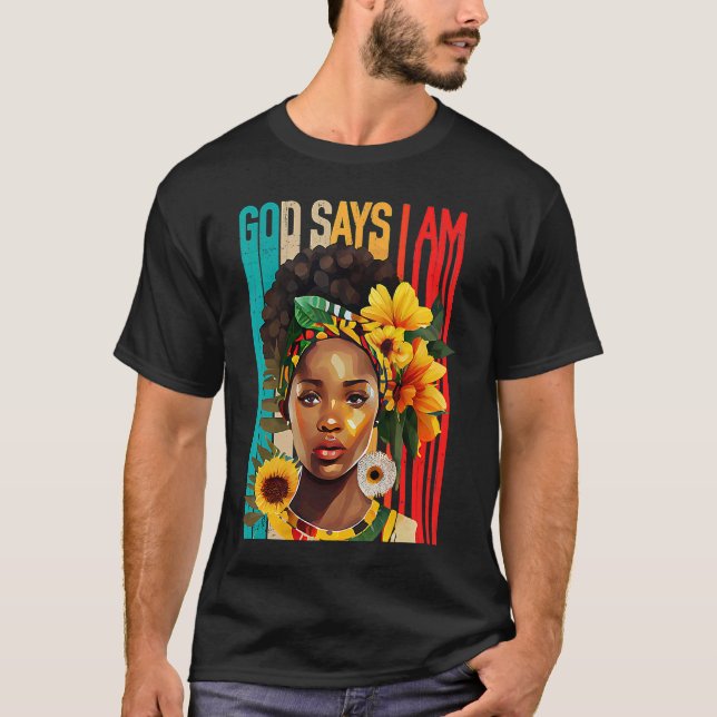 Camiseta Black Girl God Says I Am Black Melanin History Mon (Anverso)