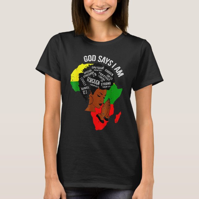 Camiseta Black Girl God Says I Am Black Melanin History Mon (Anverso)