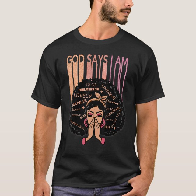 Camiseta Black Girl God Says I Am Black Melanin History Mon (Anverso)