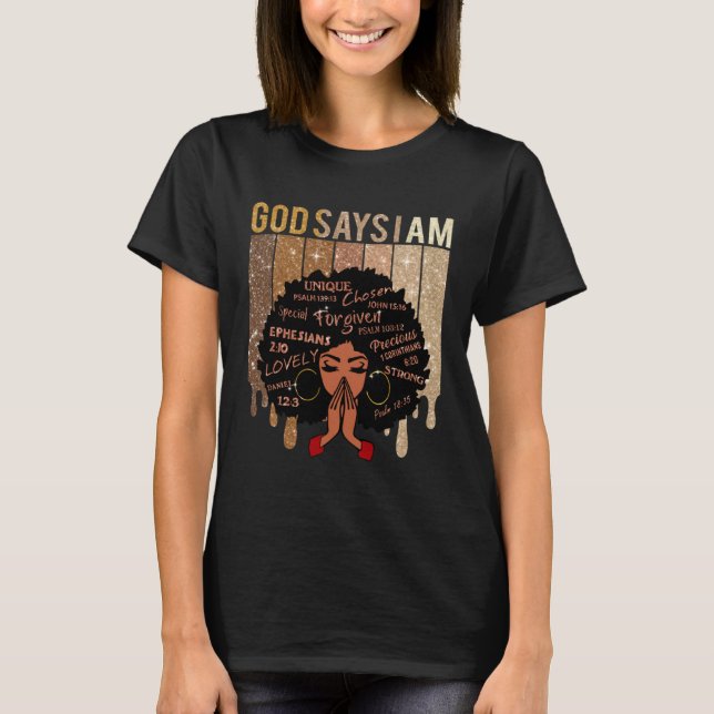 Camiseta Black Girl God Says I Am Black Melanin History Mon (Anverso)