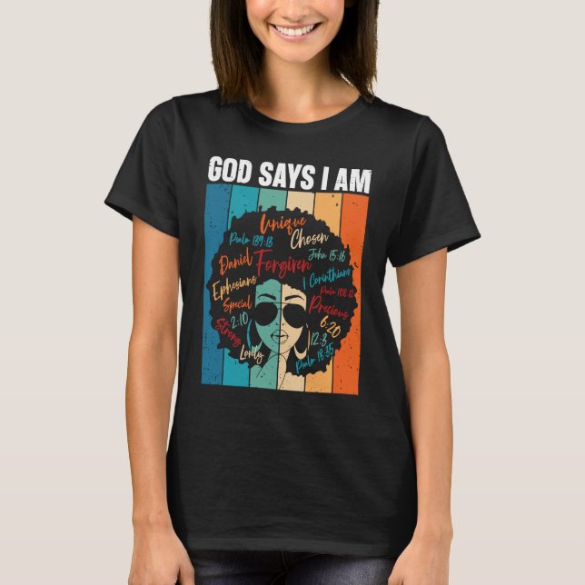Camiseta Black Girl God Says I Am Black Melanin History Mon (Anverso)