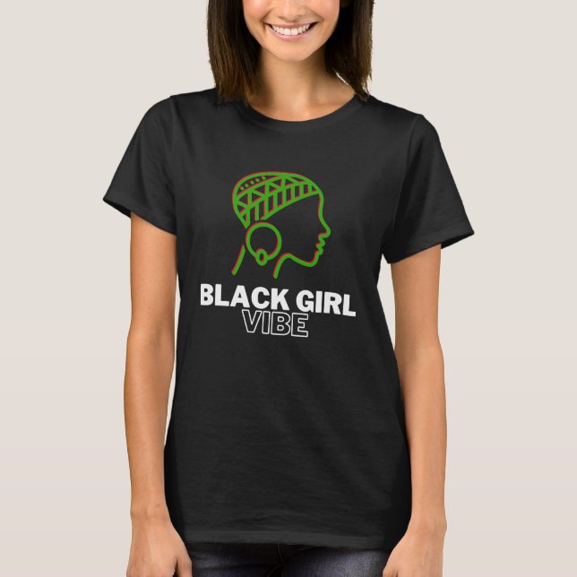 Camiseta Black Girl Vibe  Magic Melanin Queen African Ameri (Anverso)