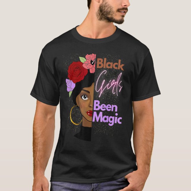 Camiseta Black Girls Been Magic African American Queen For  (Anverso)