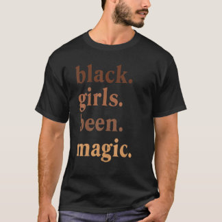 Camiseta Black Girls Been Magic Black History Melanin Queen