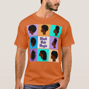 Camiseta Black Hair Magic Afro Loco Hairstyles