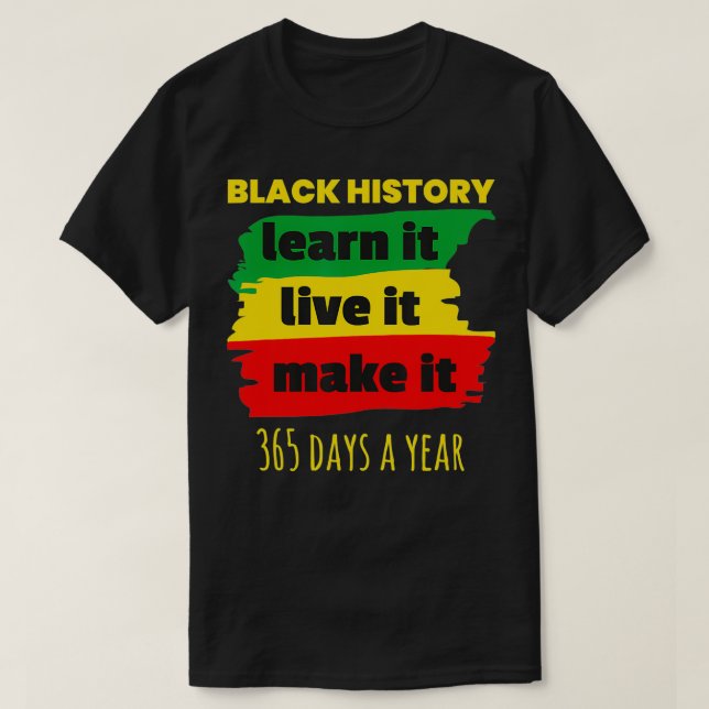 Camiseta Black History 365 Days a Year  (Diseño del anverso)
