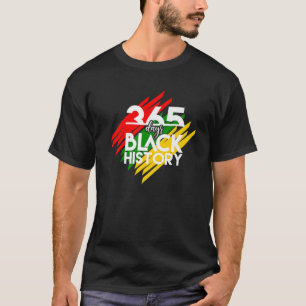 Camiseta Black History Apparel Funny 365 Days Of History Bl