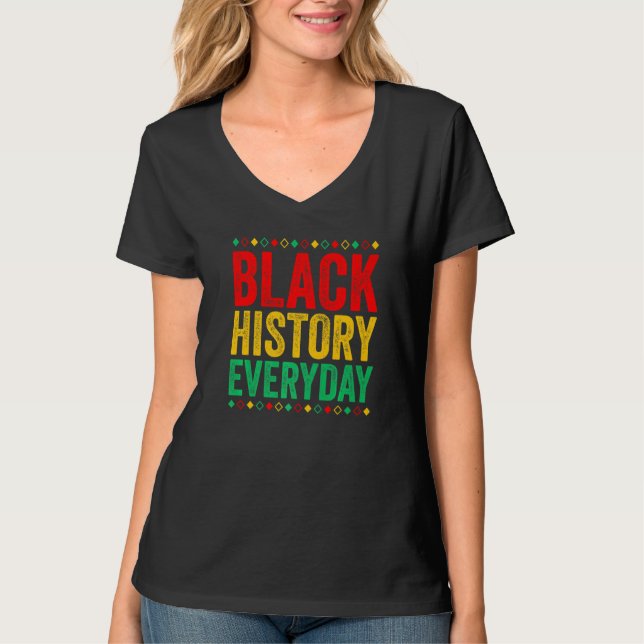 Camiseta Black History Everyday  Black History Month Celebr (Anverso)