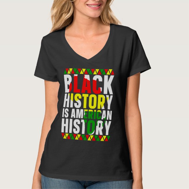 Camiseta Black History Is American History African American (Anverso)