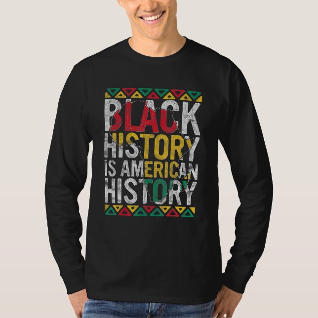 Camiseta Black History Is American History Gift Month Pride (Anverso)
