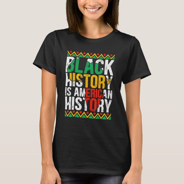 Camiseta Black History Is American History Patriotic Africa (Anverso)