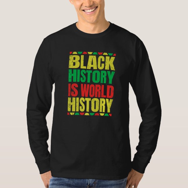 Camiseta Black History Is World History Proud African Ameri (Anverso)