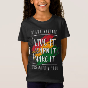 Camiseta Black History Month 2022 Live It Learn It Make