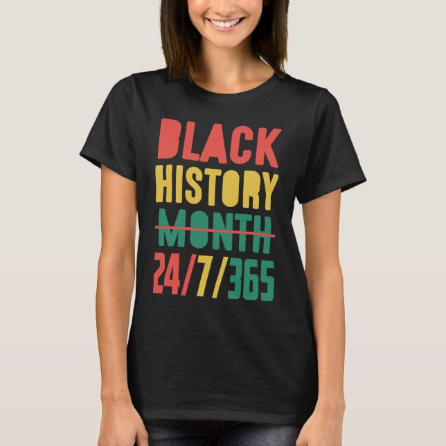 Camiseta Black History Month 2023  24 7 365 (Anverso)