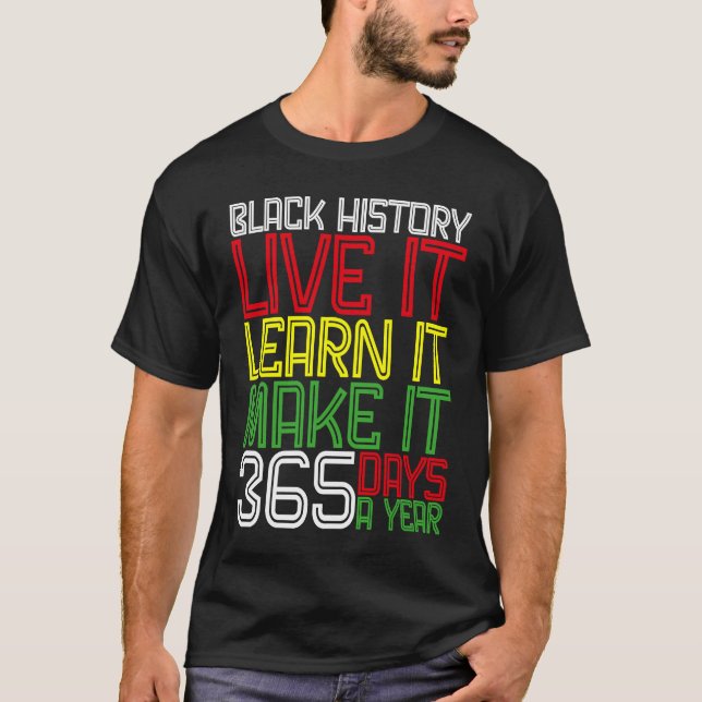 Camiseta Black History Month 2023 Live It Learn It Make (Anverso)