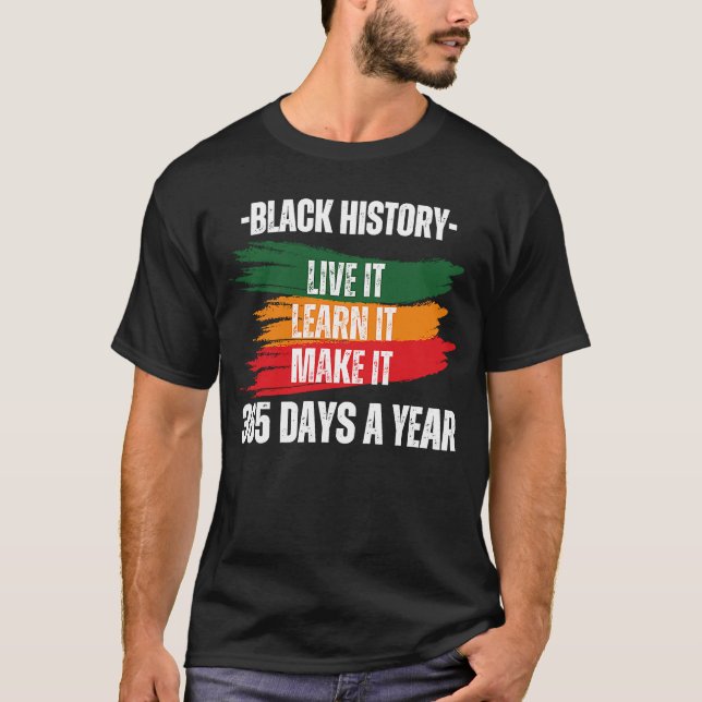 Camiseta Black History Month 2023 Live It Learn It Make (Anverso)