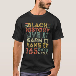 Camiseta Black History Month 2023 Live it Learn it Make