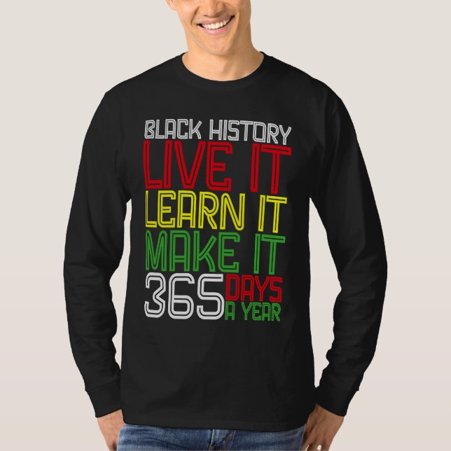 Camiseta Black History Month 2023 Live It Learn It Make It  (Anverso)
