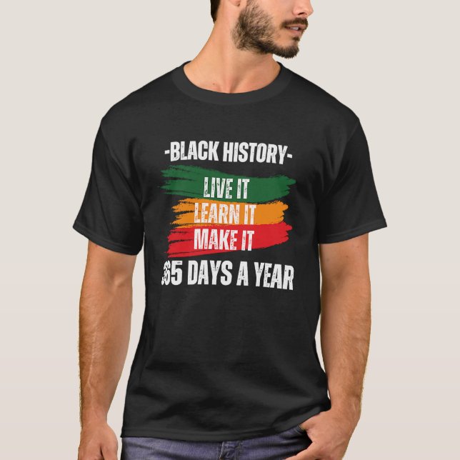 Camiseta Black History Month 2023 Live It Learn It Make It  (Anverso)