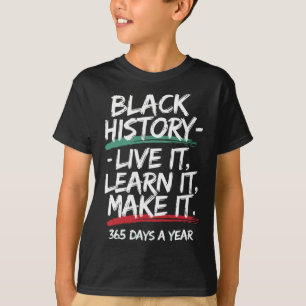 Camiseta Black History Month 2025 Live It Learn It Make