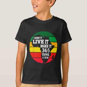Camiseta Black History Month 2025 Live It Learn It Make